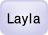 Layla.