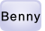Benny.