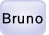Bruno.